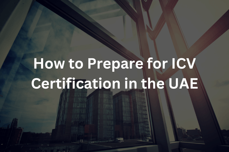 How to Prepare for ICV Certification in the UAE