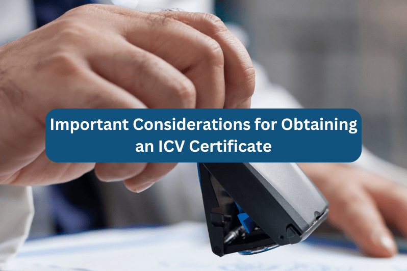 Important Considerations for Obtaining an ICV Certificate