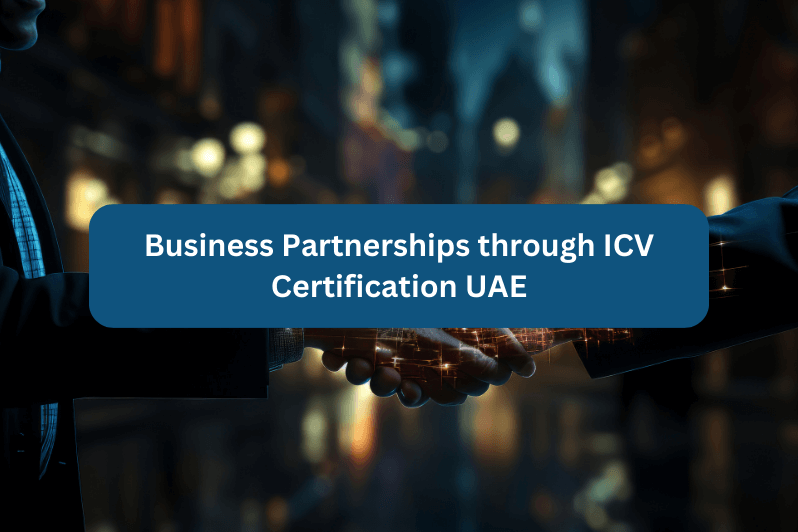 Business Partnerships through ICV Certification UAE