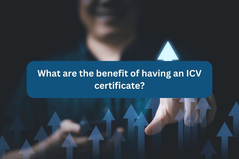 Benefit of having an ICV certificate in UAE