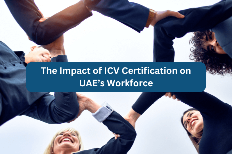 The Impact of ICV Certification on UAE’s Workforce