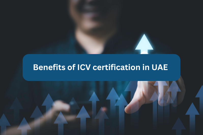 Benefits of ICV certification in the UAE