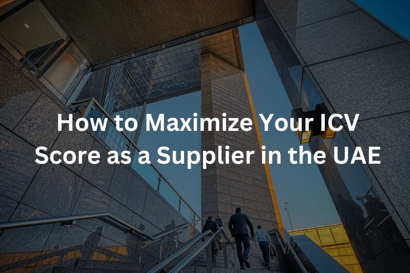 How to Maximize Your ICV Score as a Supplier in the UAE